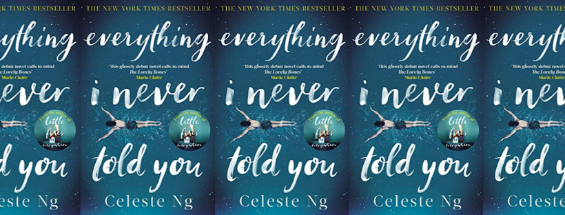 Everything I Never Told You by Ng, Celeste